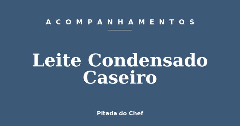 Leite Condensado Caseiro