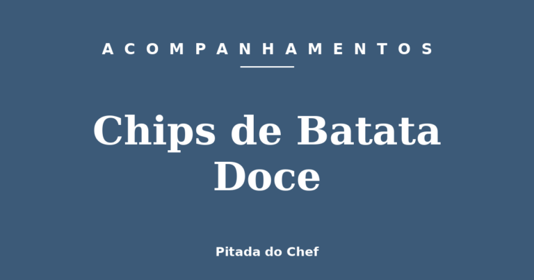 Chips de Batata Doce