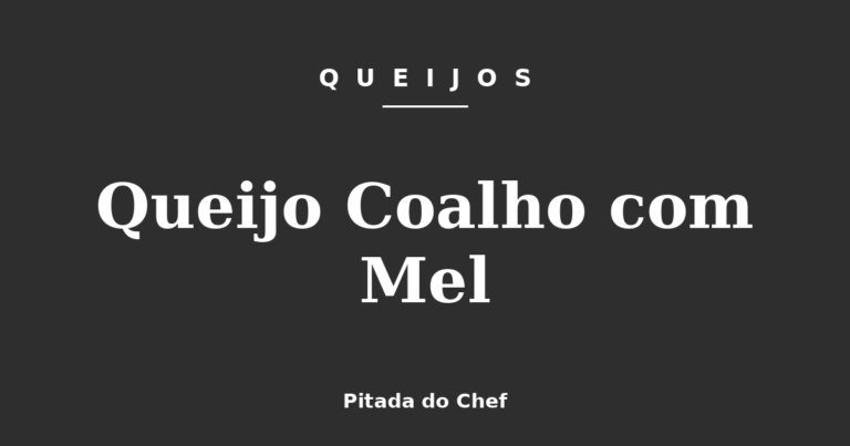 Queijo Coalho com Mel