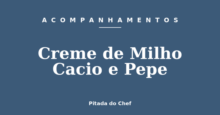 Creme de Milho Cacio e Pepe