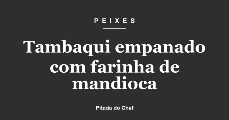 Tambaqui empanado com farinha de mandioca