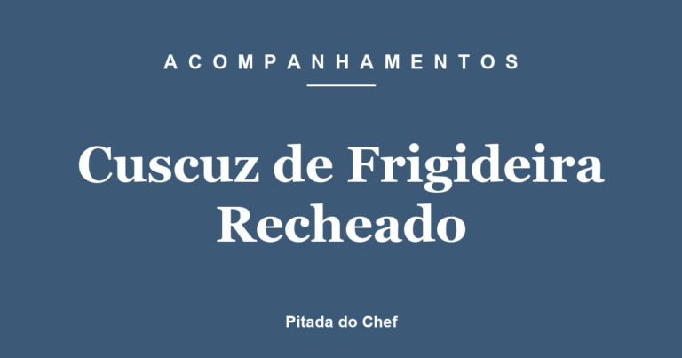 Cuscuz de Frigideira Recheado