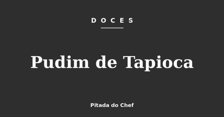 Pudim de Tapioca