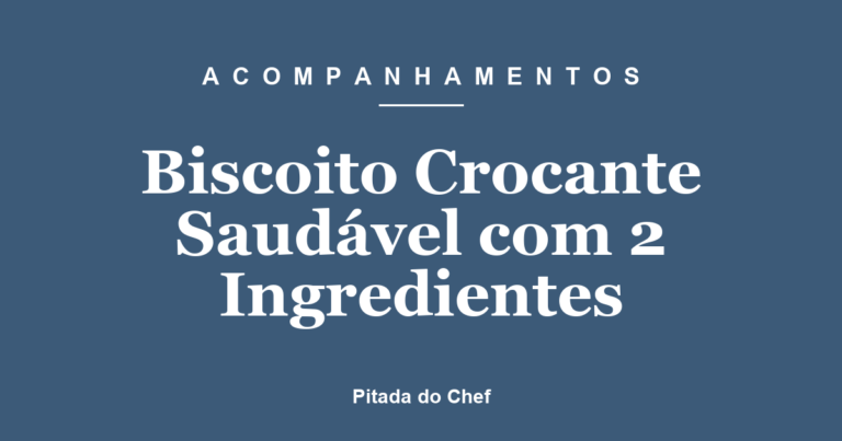 Biscoito Crocante Saudável com 2 Ingredientes