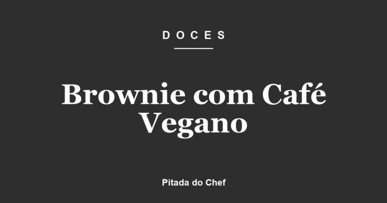 Brownie com Café Vegano