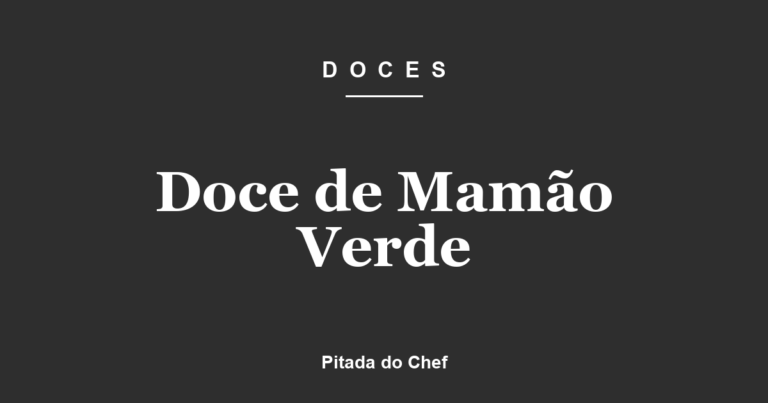 Doce de Mamão Verde