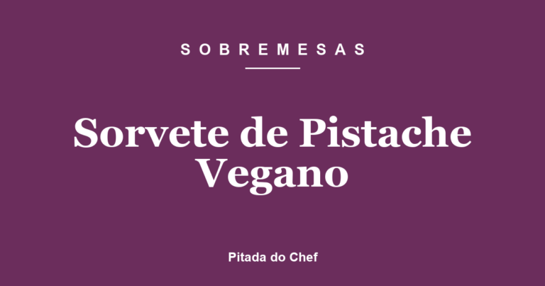 Sorvete de Pistache Vegano