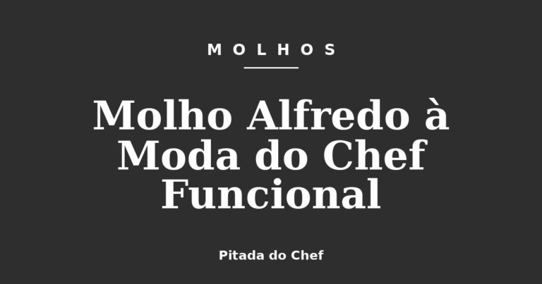 Molho Alfredo à Moda do Chef Funcional