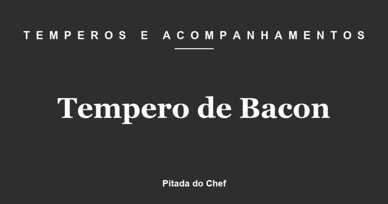 Tempero de Bacon