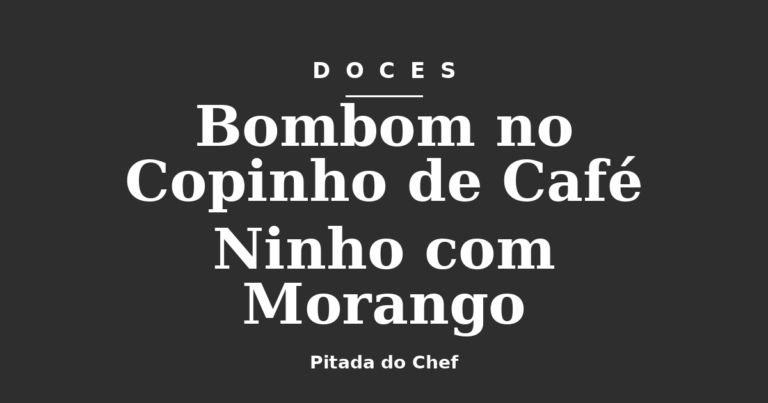 Bombom no Copinho de Café Ninho com Morango