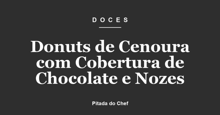 Donuts de Cenoura com Cobertura de Chocolate e Nozes