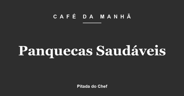Panquecas Saudáveis