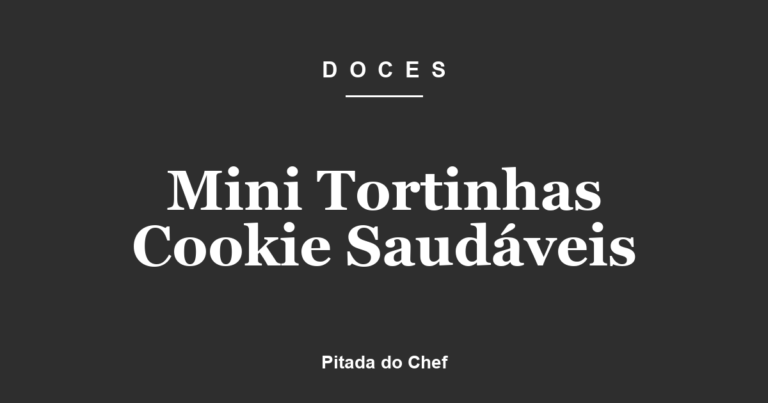 Mini Tortinhas Cookie Saudáveis