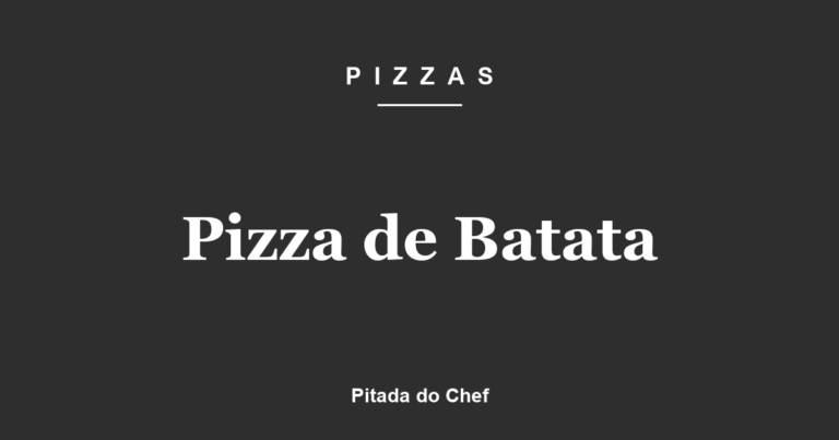 Pizza de Batata