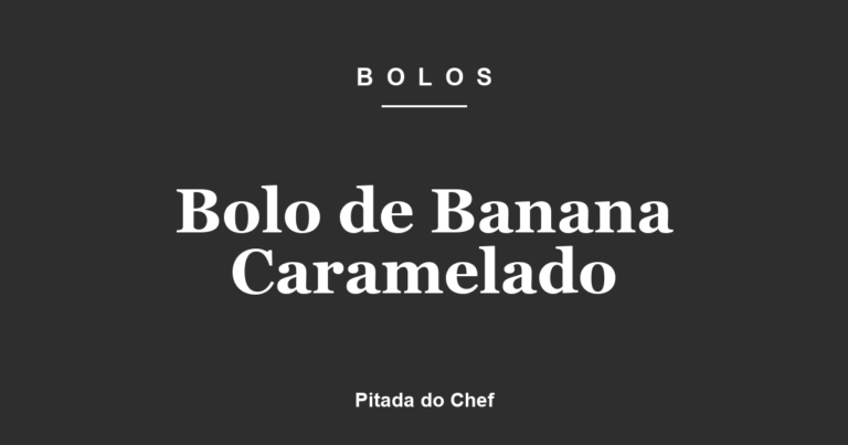 Bolo de Banana Caramelado
