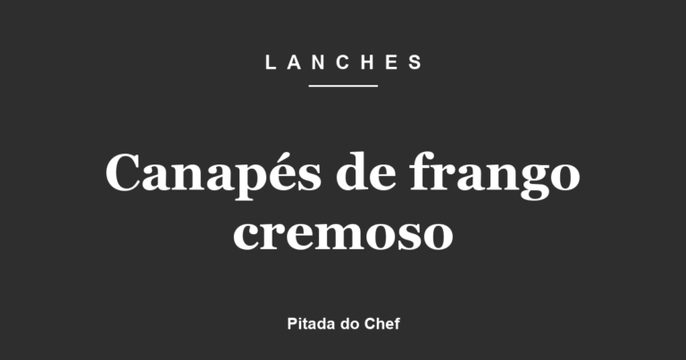 Canapés de frango cremoso