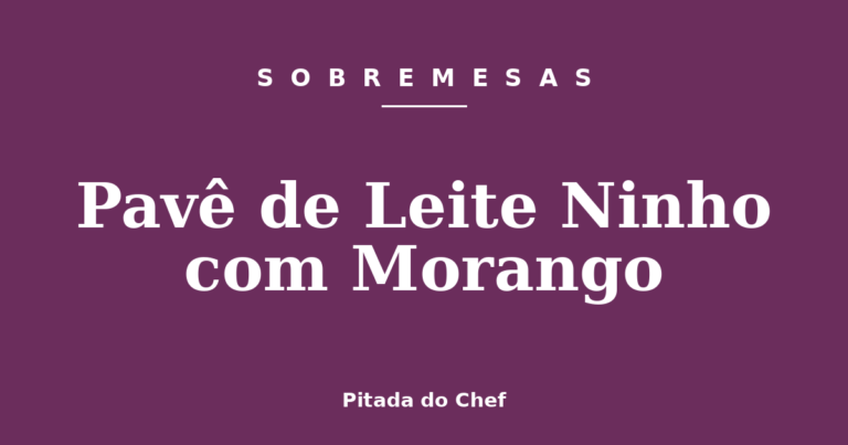 Pavê de Leite Ninho com Morango