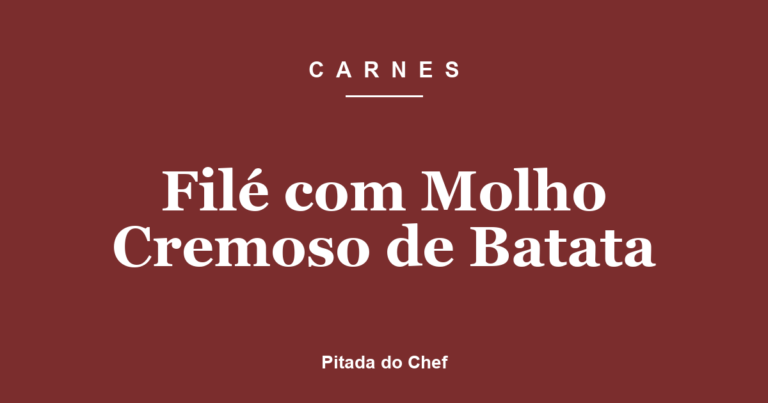Filé com Molho Cremoso de Batata
