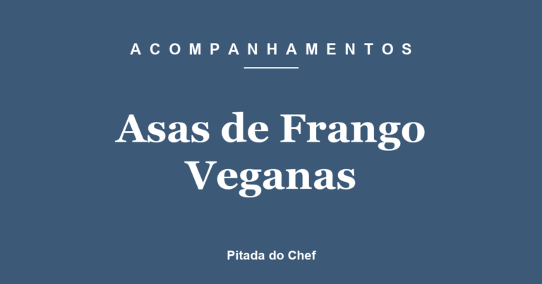 Asas de Frango Veganas