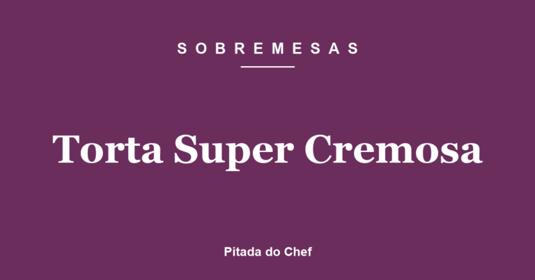 Torta Super Cremosa