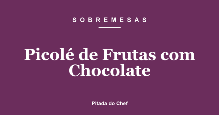 Picolé de Frutas com Chocolate
