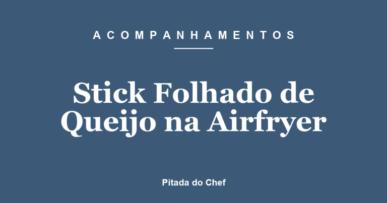 Stick Folhado de Queijo na Airfryer