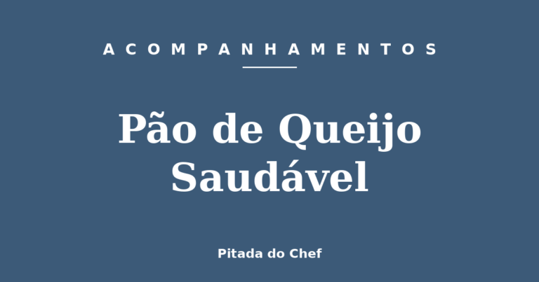 Pão de Queijo Saudável
