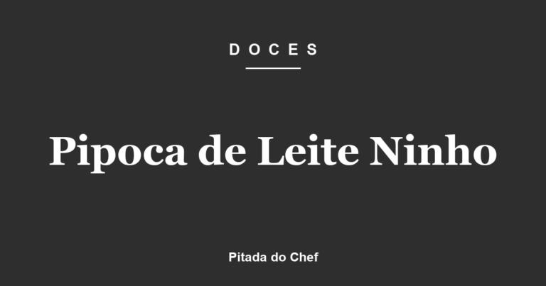 Pipoca de Leite Ninho