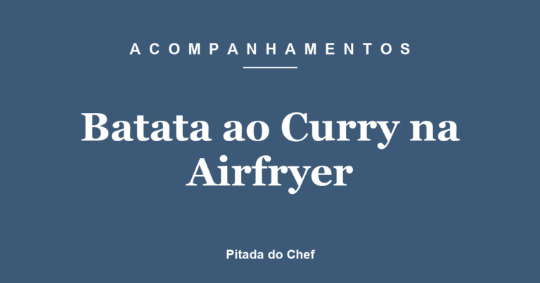 Batata ao Curry na Air Fryer
