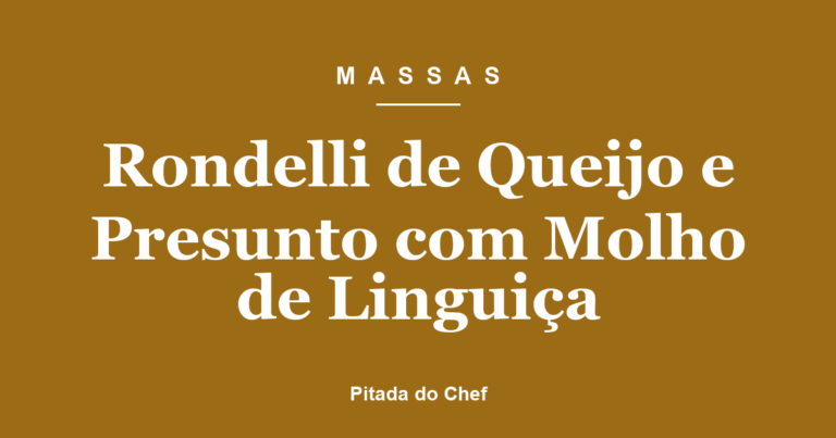 Rondelli de Queijo e Presunto com Molho de Linguiça