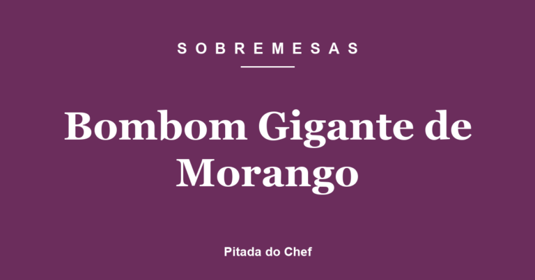 Bombom Gigante de Morango