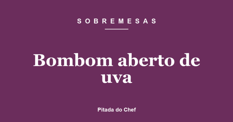 Bombom aberto de uva