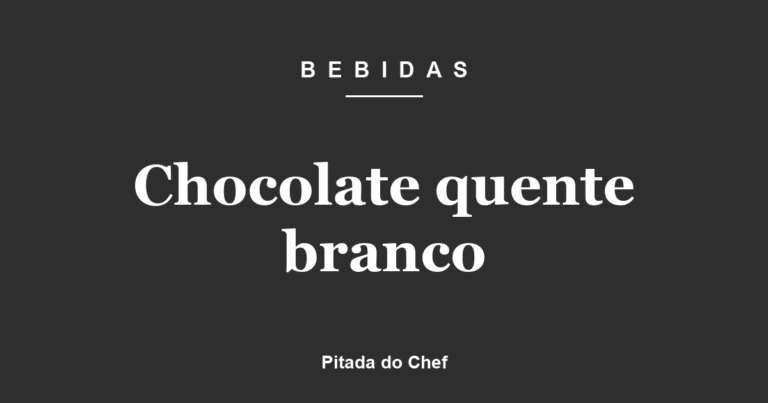 Chocolate quente branco