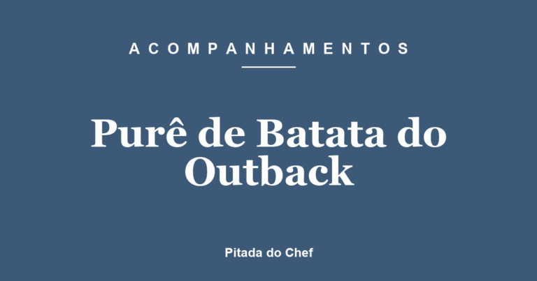 Purê de Batata do Outback
