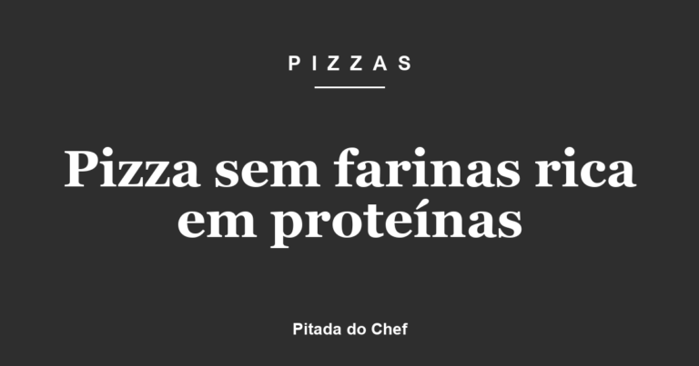 Pizza sem farinas rica em proteínas