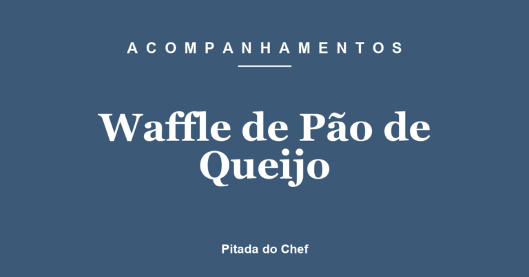 Waffle de Pão de Queijo