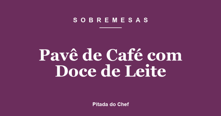 Pavê de Café com Doce de Leite