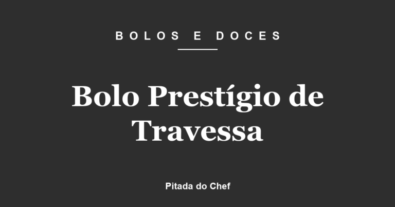 Bolo Prestígio de Travessa
