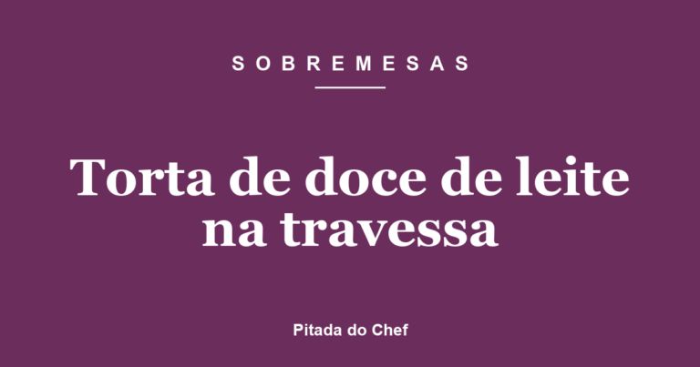 Torta de doce de leite na travessa