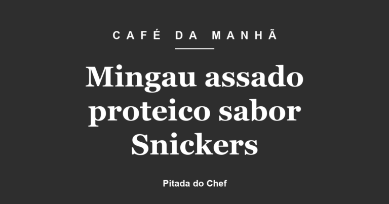Mingau assado proteico sabor Snickers