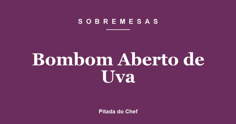 Bombom Aberto de Uva