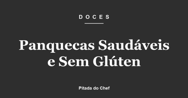 Panquecas Saudáveis e Sem Glúten
