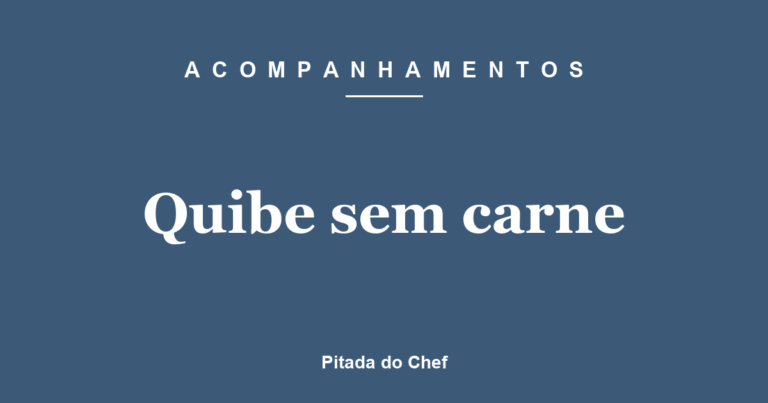 Quibe sem carne