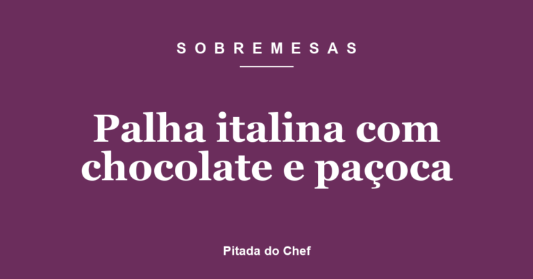 Palha italina com chocolate e paçoca