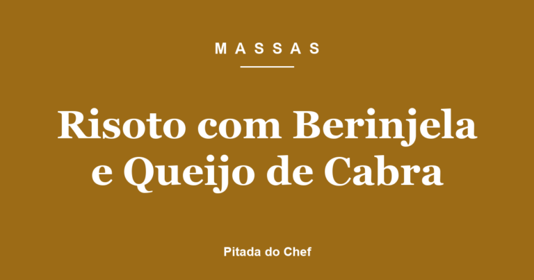Risoto com Berinjela e Queijo de Cabra