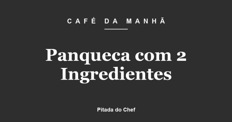 Panqueca com 2 Ingredientes