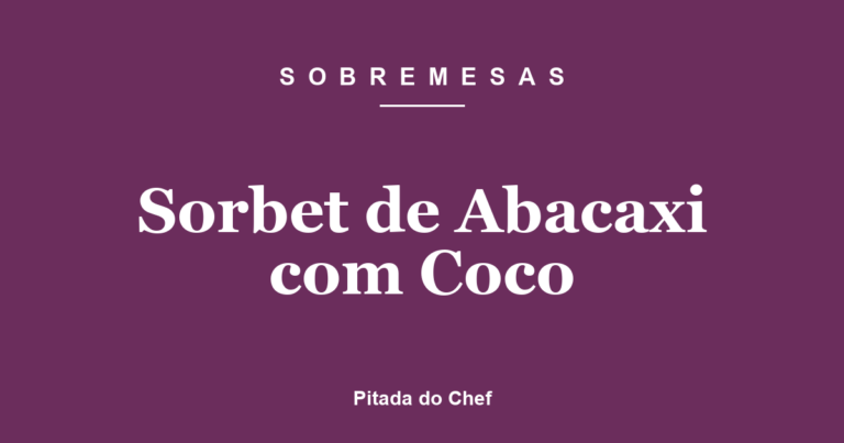 Sorbet de Abacaxi com Coco