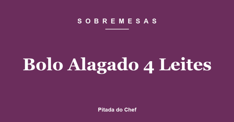 Bolo Alagado 4 Leites