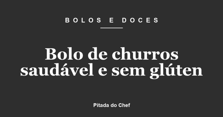 Bolo de churros saudável e sem glúten