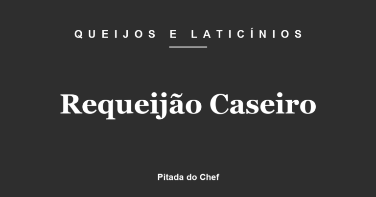 Requeijão Caseiro
